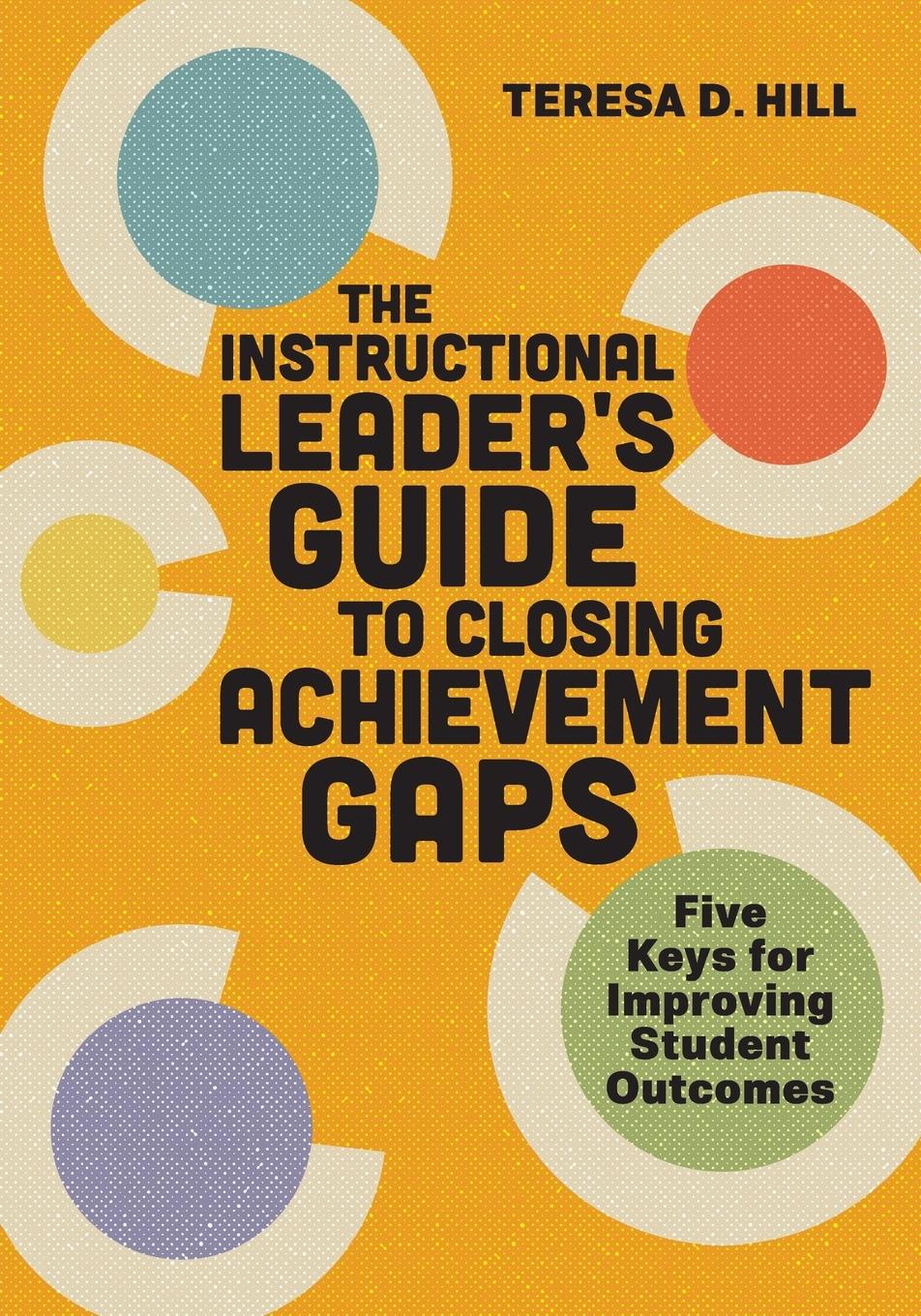 Instructional Leader's Guide to Closing Achievement Gaps