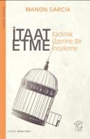 Itaat Etme Kadinlik Üzerine Bir Inceleme