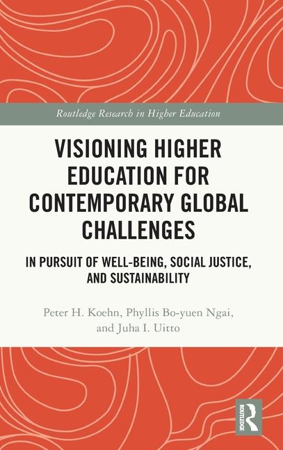 Visioning Higher Education for Contemporary Global Challenges