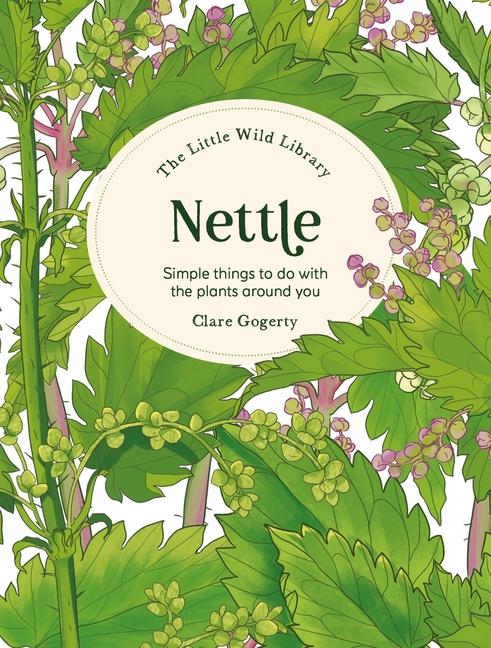 The Little Wild Library: Nettle