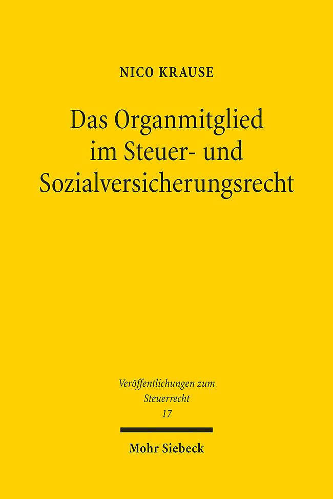 Das Organmitglied im Steuer- und Sozialversicherungsrecht