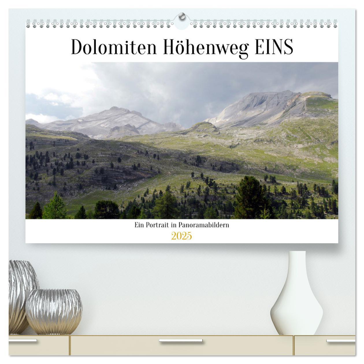 Der Dolomiten Höhenweg EINS in Panoramabildern (hochwertiger Premium Wandkalender 2025 DIN A2 quer), Kunstdruck in Hochglanz