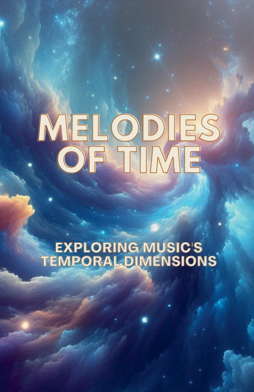 Melodies of Time