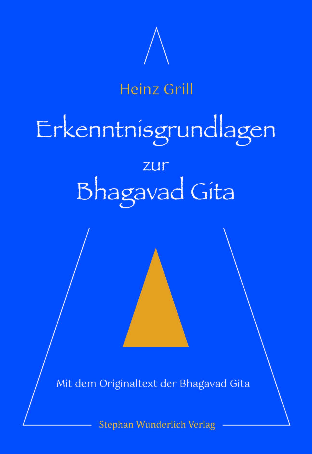 Erkenntnisgrundlagen zur Bhagavad Gita