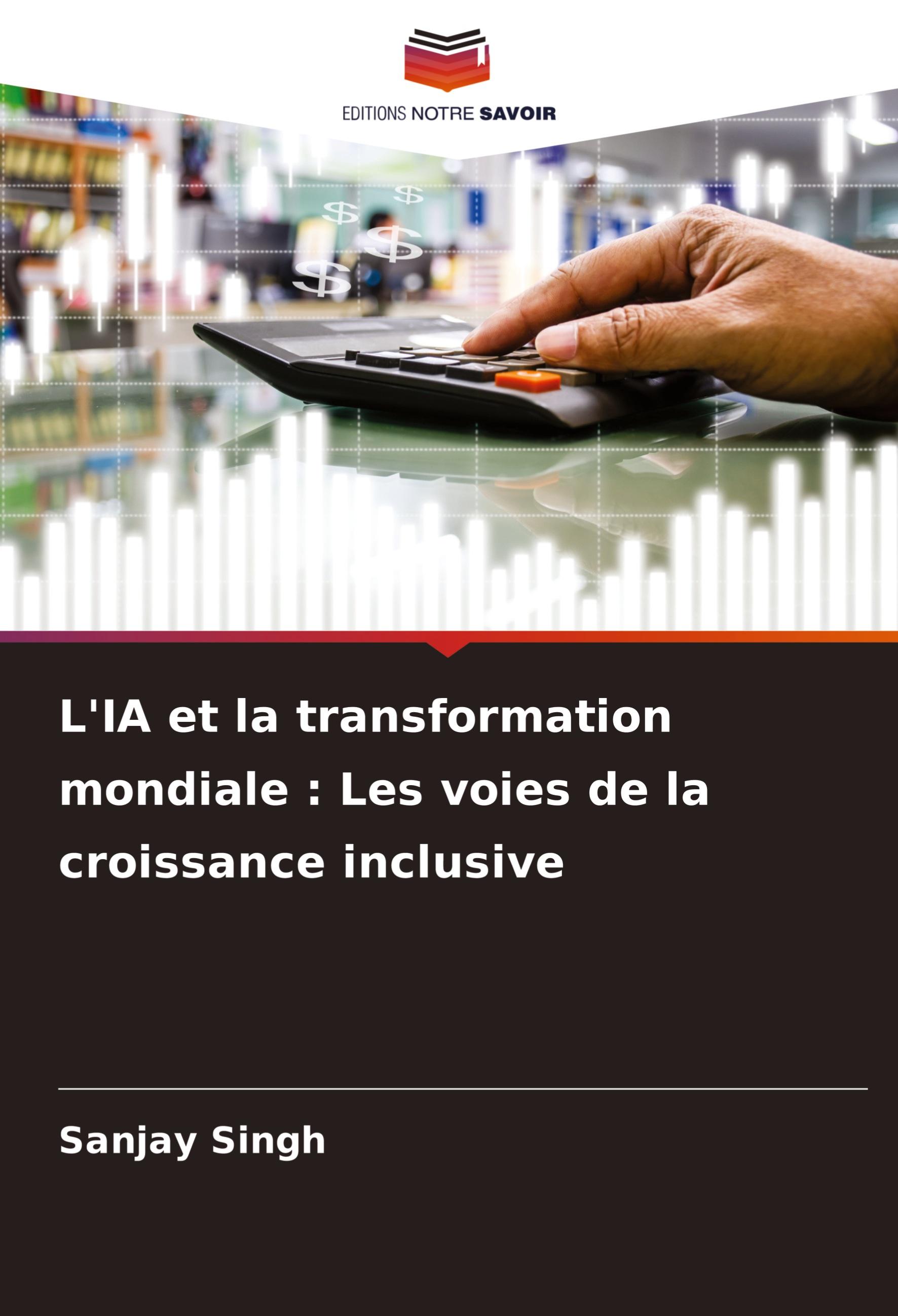 L'IA et la transformation mondiale : Les voies de la croissance inclusive