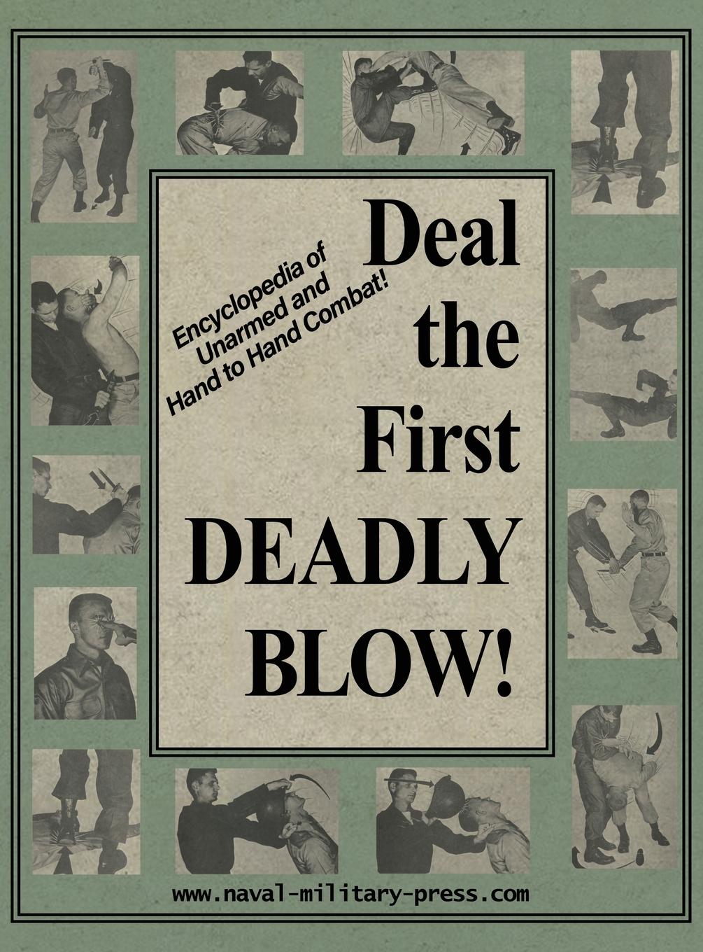 DEAL THE FIRST DEADLY BLOW