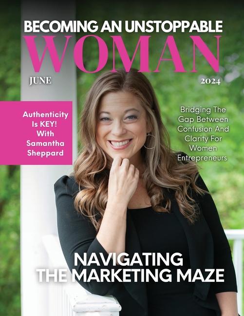 Becoming An Unstoppable Woman Magazine