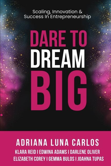 Dare To Dream Big