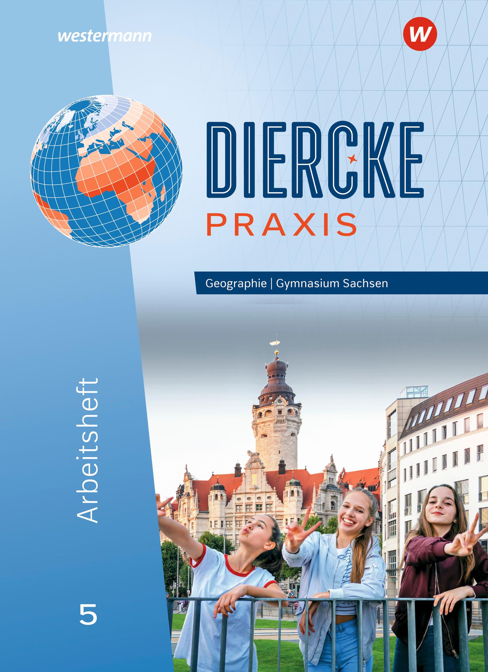 Diercke Praxis SI 5. Arbeitsheft. Ausgabe für Gymnasien in Sachsen