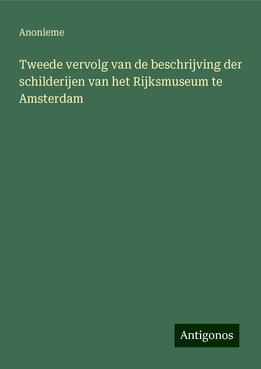 Tweede vervolg van de beschrijving der schilderijen van het Rijksmuseum te Amsterdam