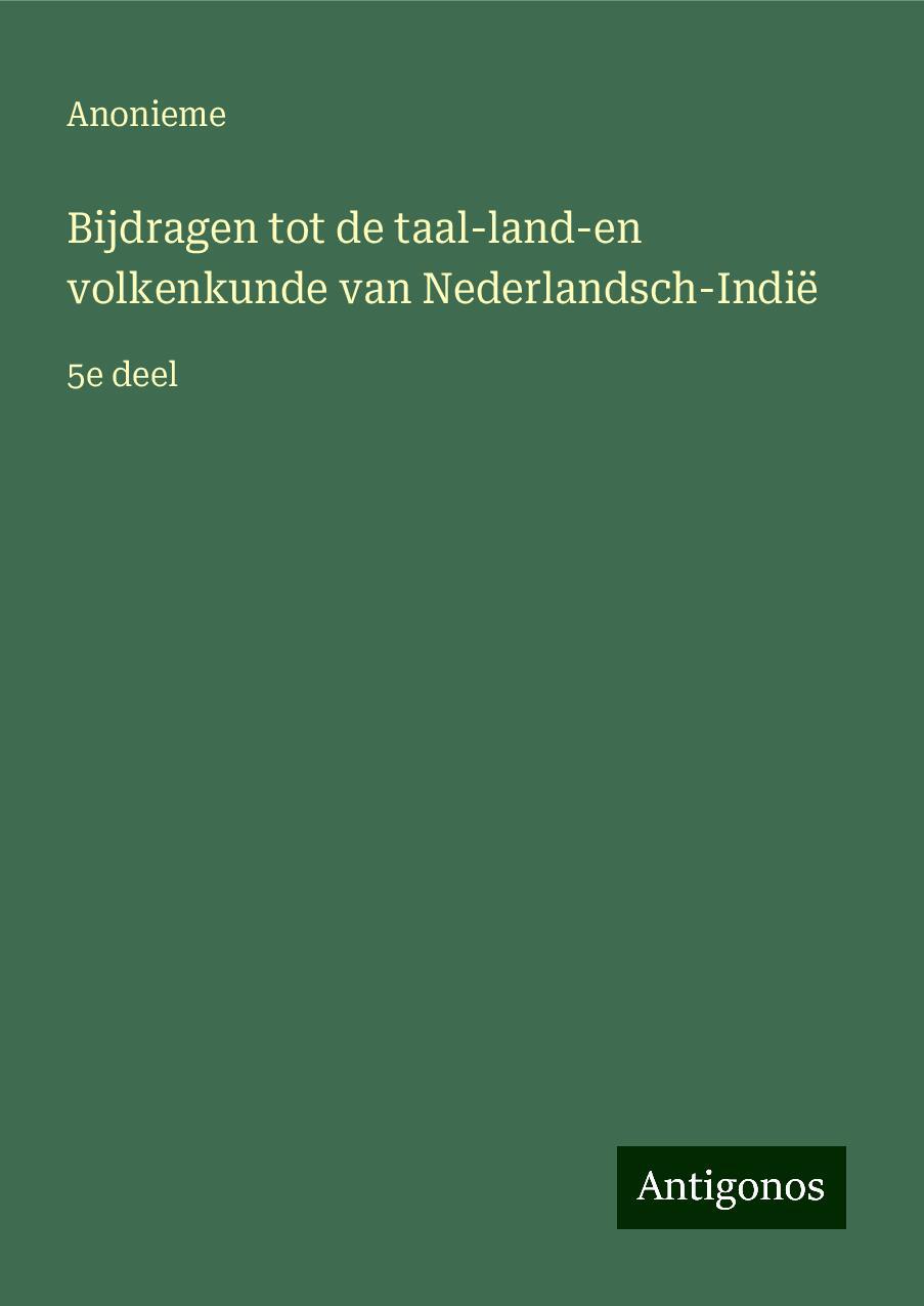 Bijdragen tot de taal-land-en volkenkunde van Nederlandsch-Indië