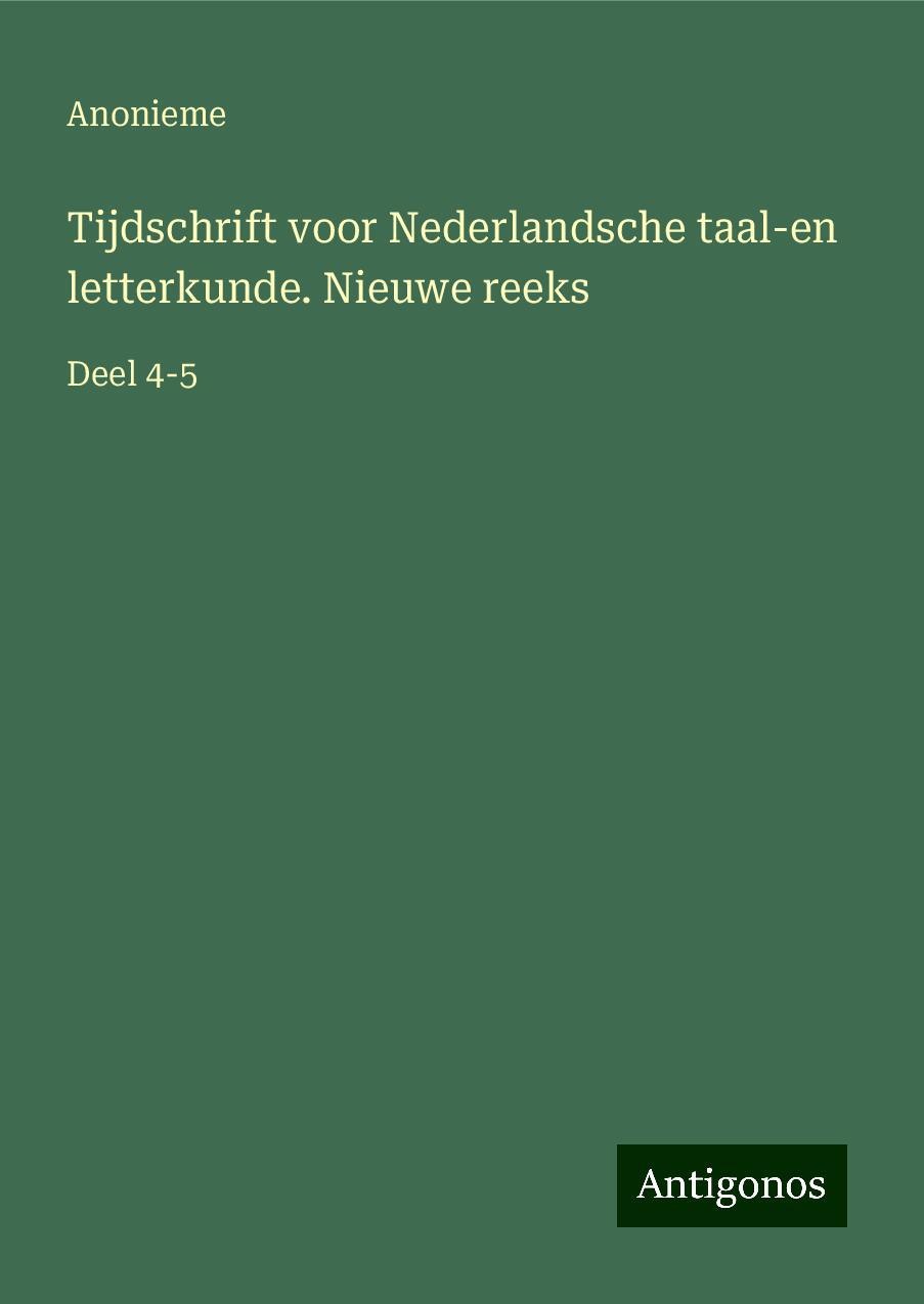 Tijdschrift voor Nederlandsche taal-en letterkunde. Nieuwe reeks