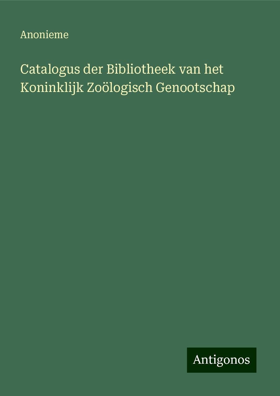 Catalogus der Bibliotheek van het Koninklijk Zoölogisch Genootschap