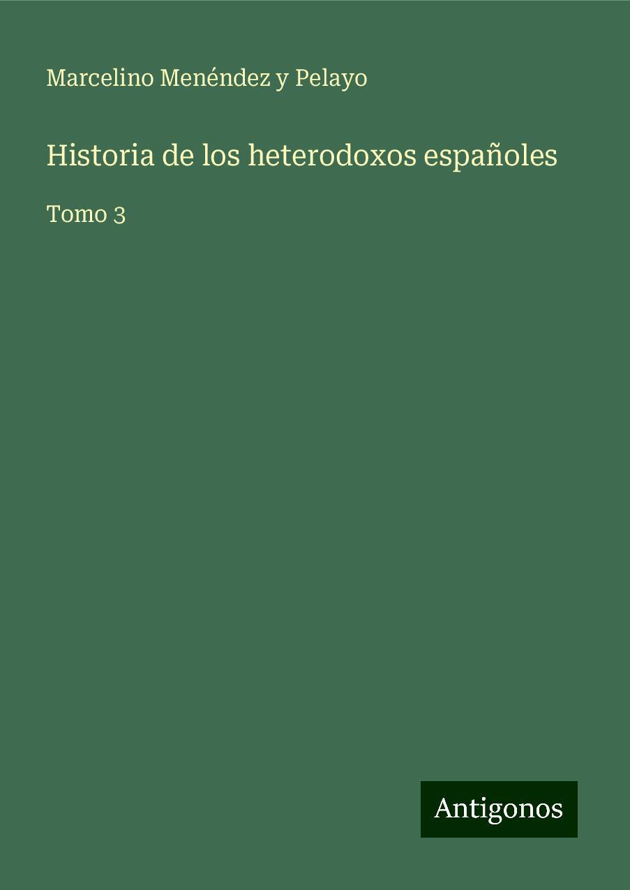 Historia de los heterodoxos españoles