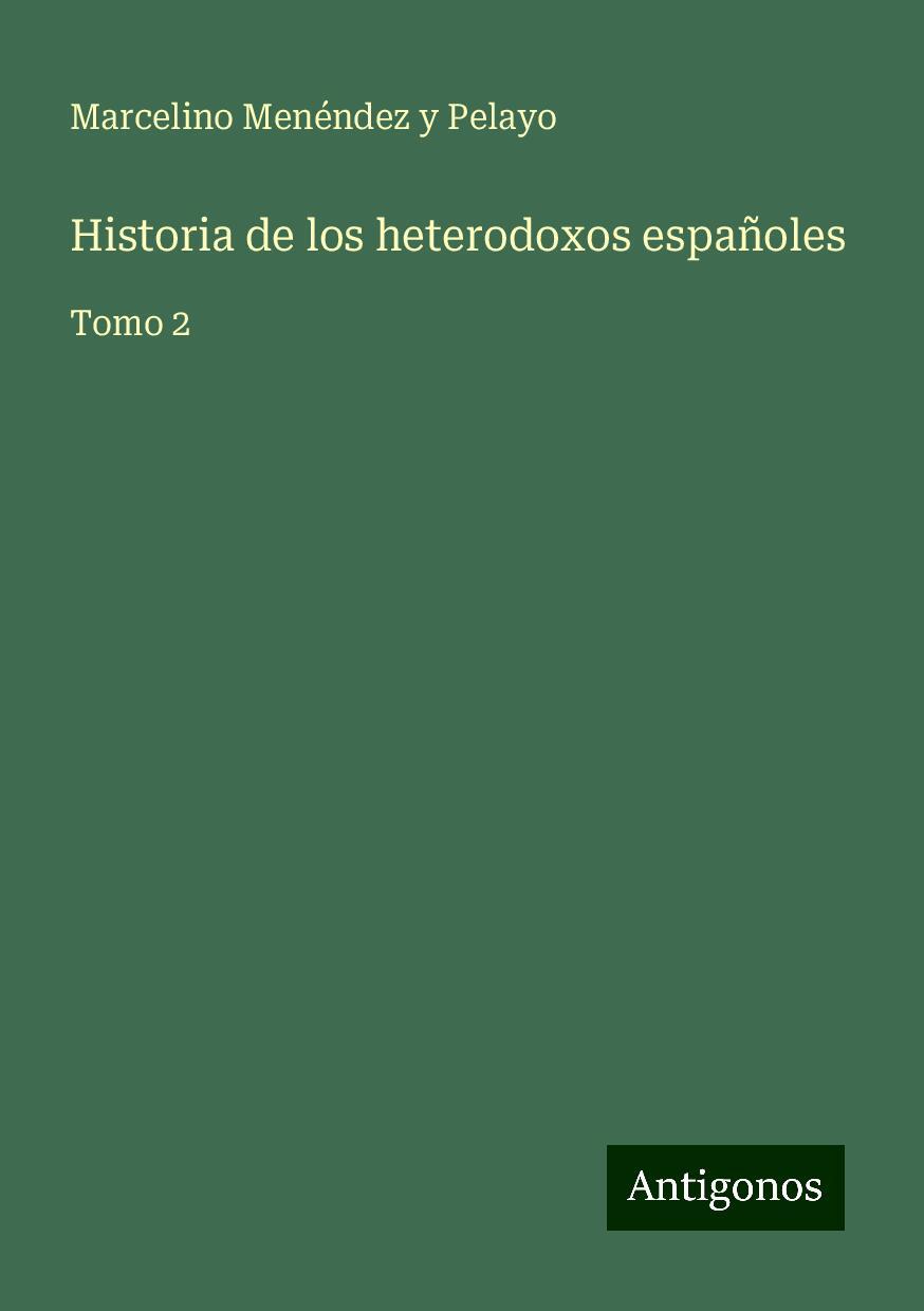 Historia de los heterodoxos españoles