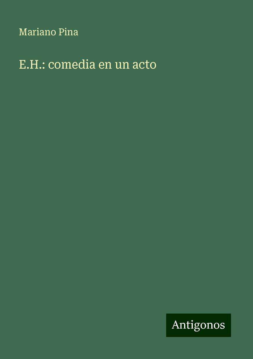 E.H.: comedia en un acto