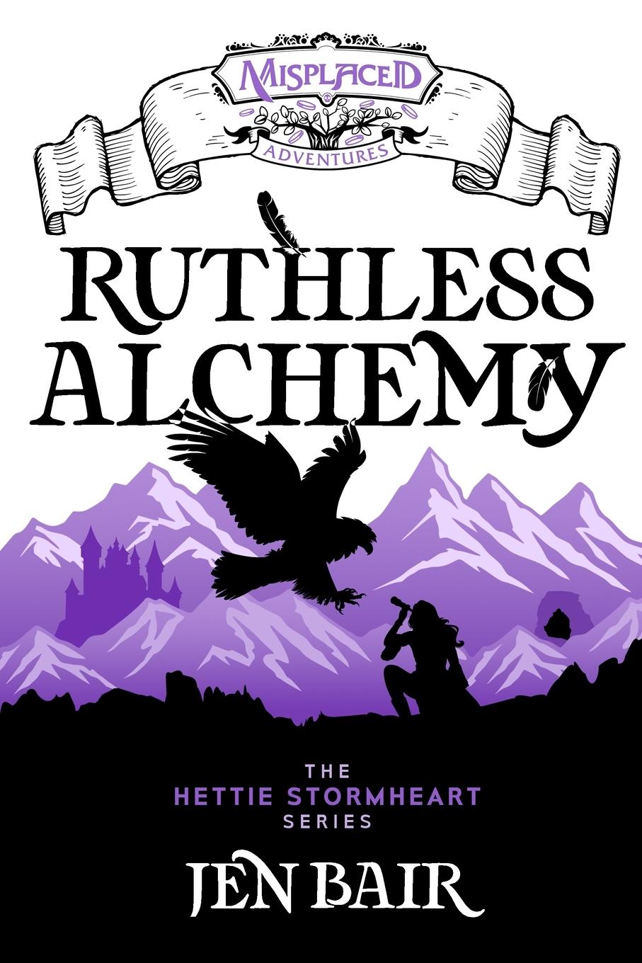 Ruthless Alchemy - A Misplaced Adventures Novel