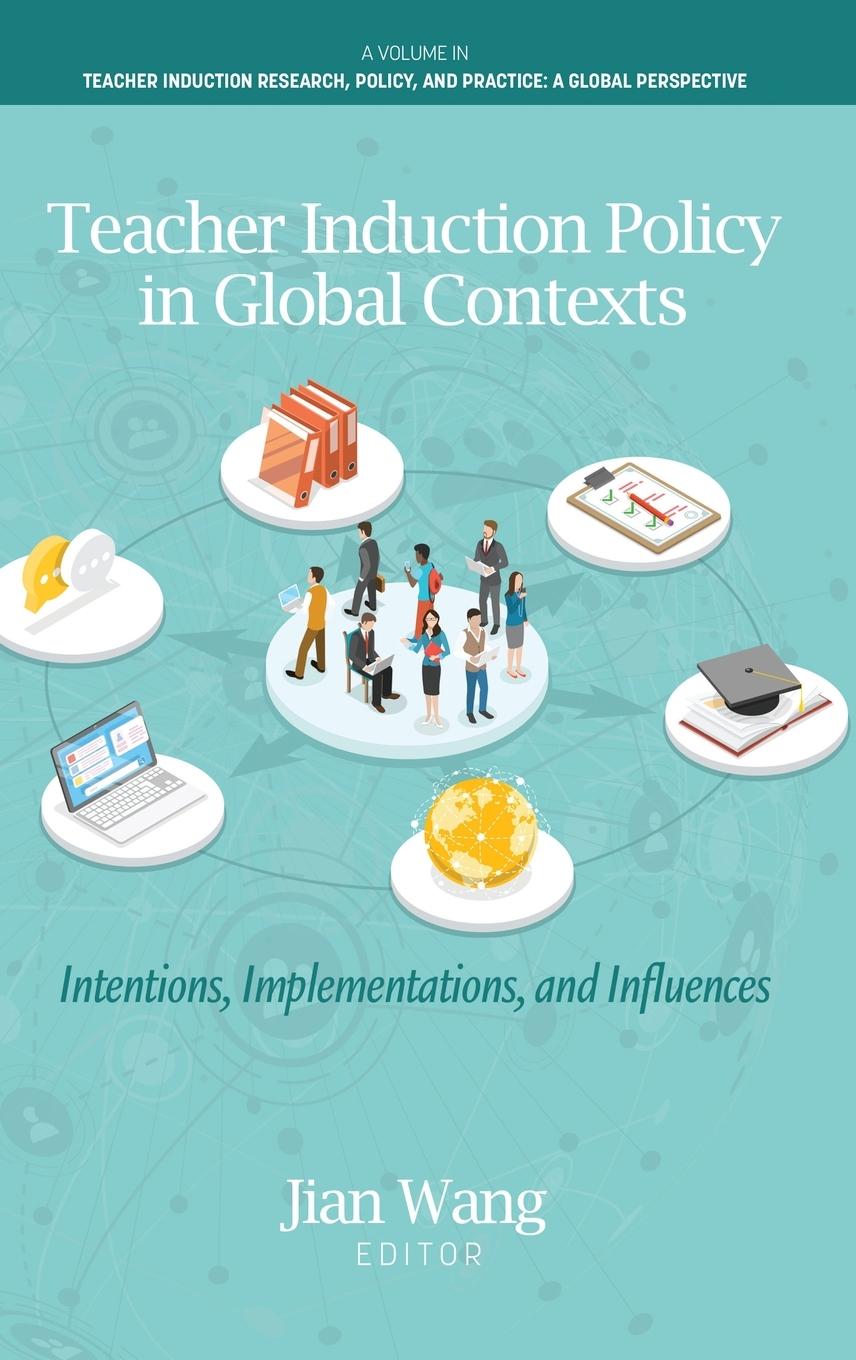 Teacher Induction Policy in Global Contexts