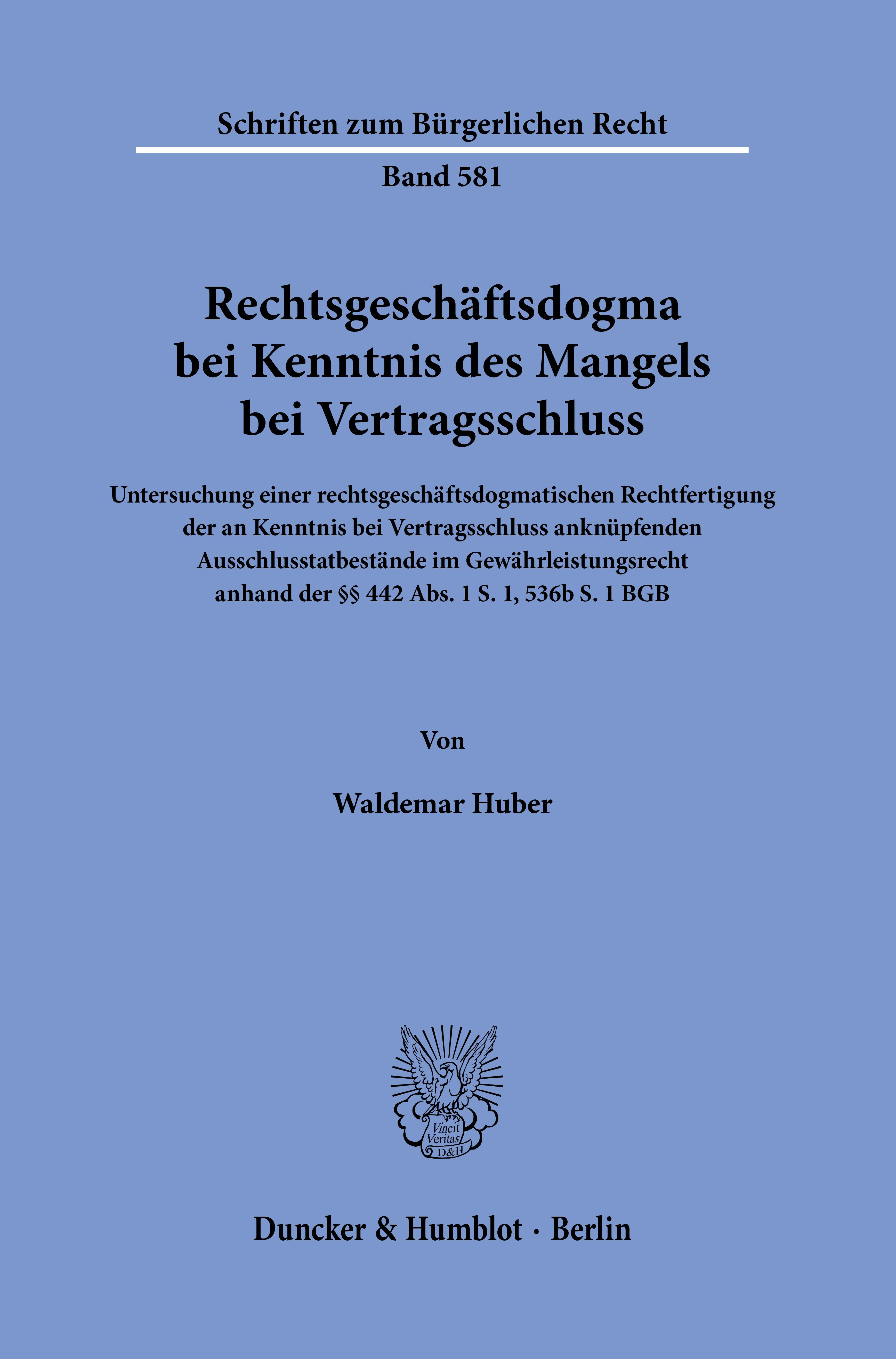 Rechtsgeschäftsdogma bei Kenntnis des Mangels bei Vertragsschluss