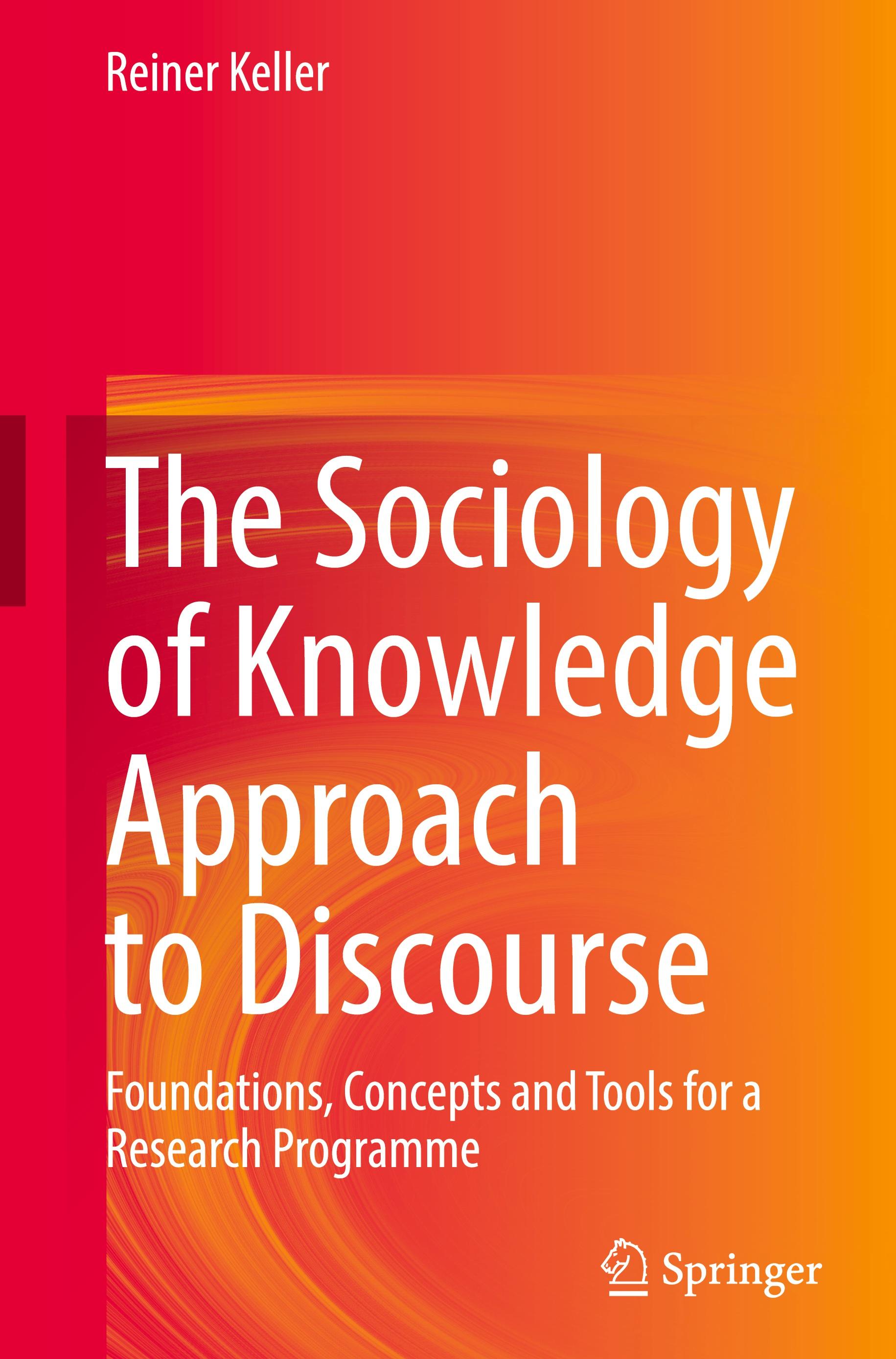 The Sociology of Knowledge Approach to Discourse