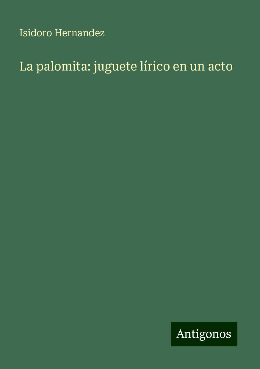 La palomita: juguete lírico en un acto