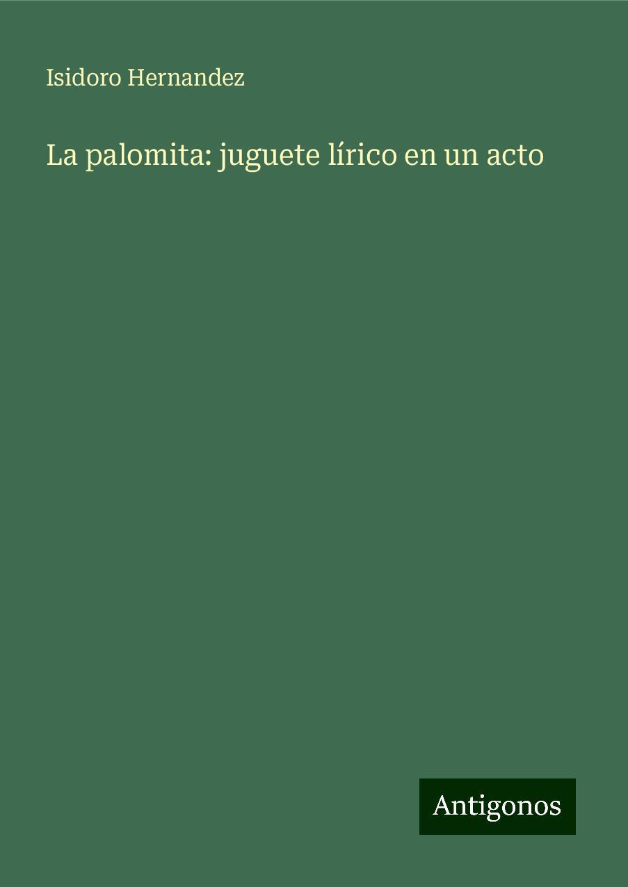 La palomita: juguete lírico en un acto