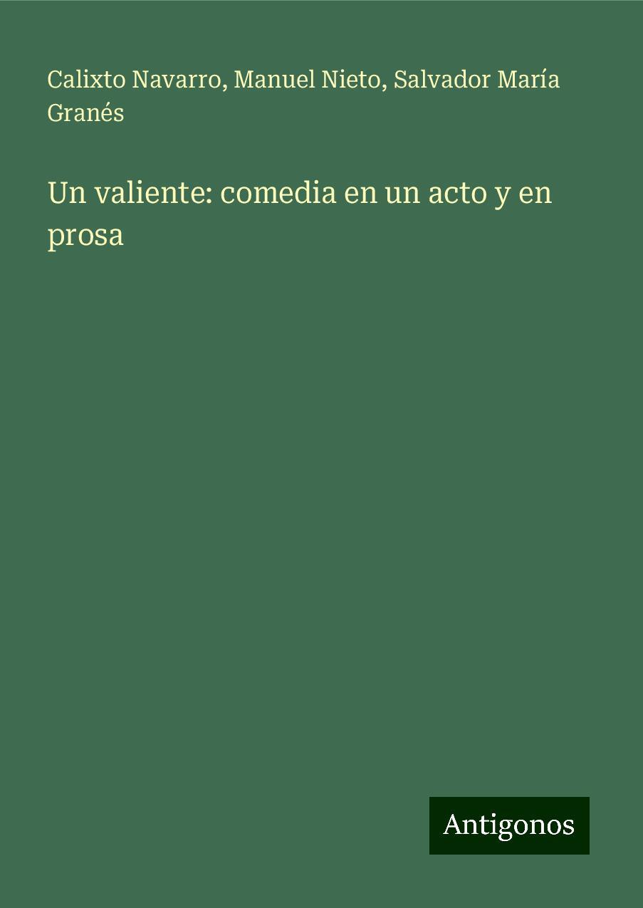 Un valiente: comedia en un acto y en prosa