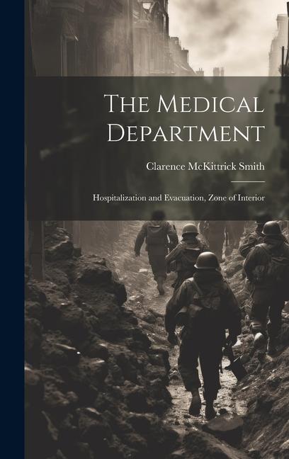 The Medical Department: Hospitalization and Evacuation, Zone of Interior