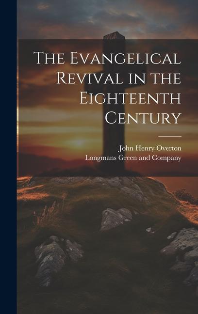 The Evangelical Revival in the Eighteenth Century