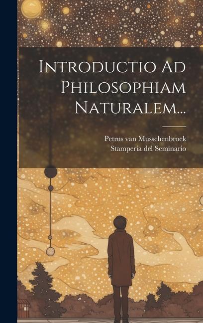 Introductio Ad Philosophiam Naturalem...