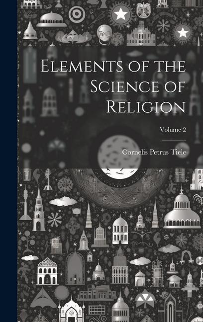 Elements of the Science of Religion; Volume 2