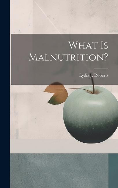 What is Malnutrition?