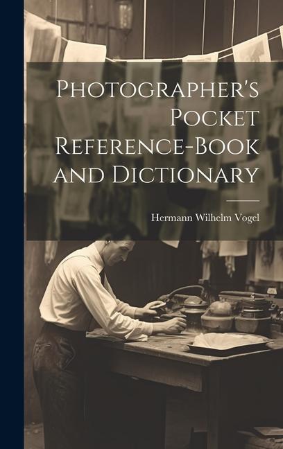 Photographer's Pocket Reference-Book and Dictionary