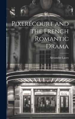 Pixerécourt and the French Romantic Drama