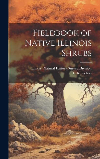 Fieldbook of Native Illinois Shrubs