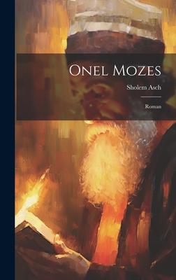 Onel Mozes: Roman