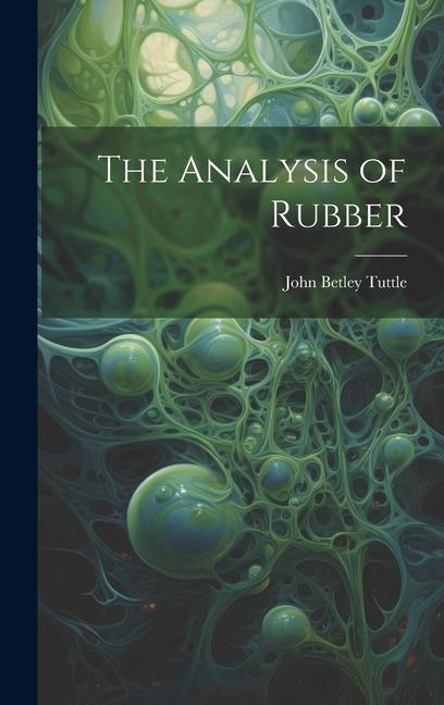 The Analysis of Rubber