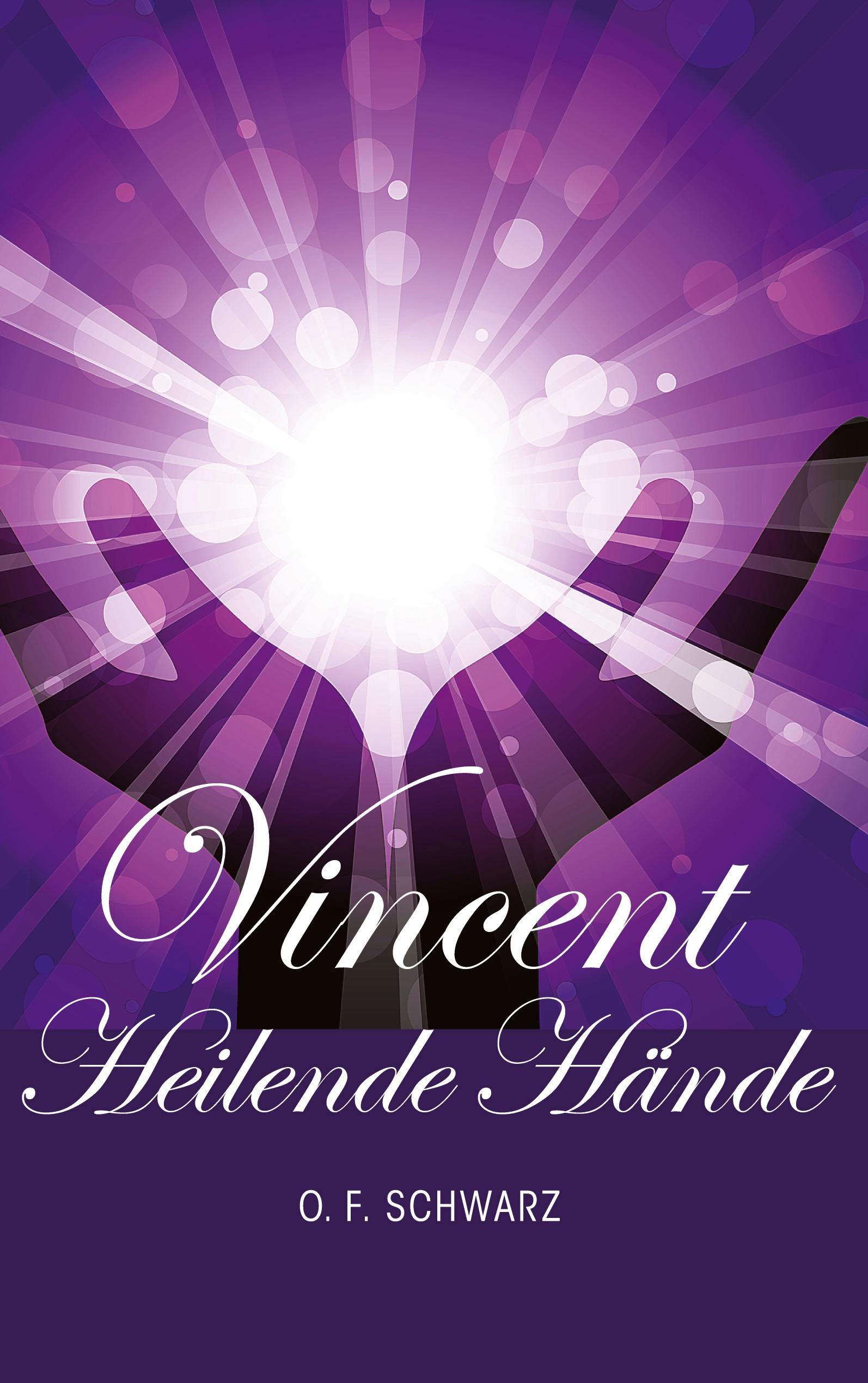 Vincent - Heilende Hände