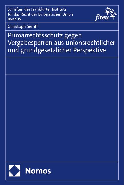 Primärrechtsschutz gegen Vergabesperren aus unionsrechtlicher und grundgesetzlicher Perspektive