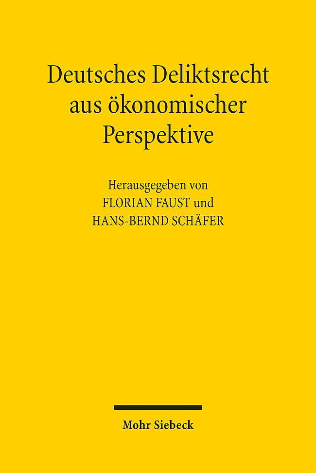 Deutsches Deliktsrecht aus ökonomischer Perspektive