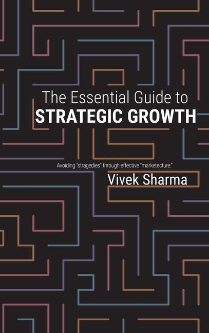 The Essential Guide to Strategic Growth