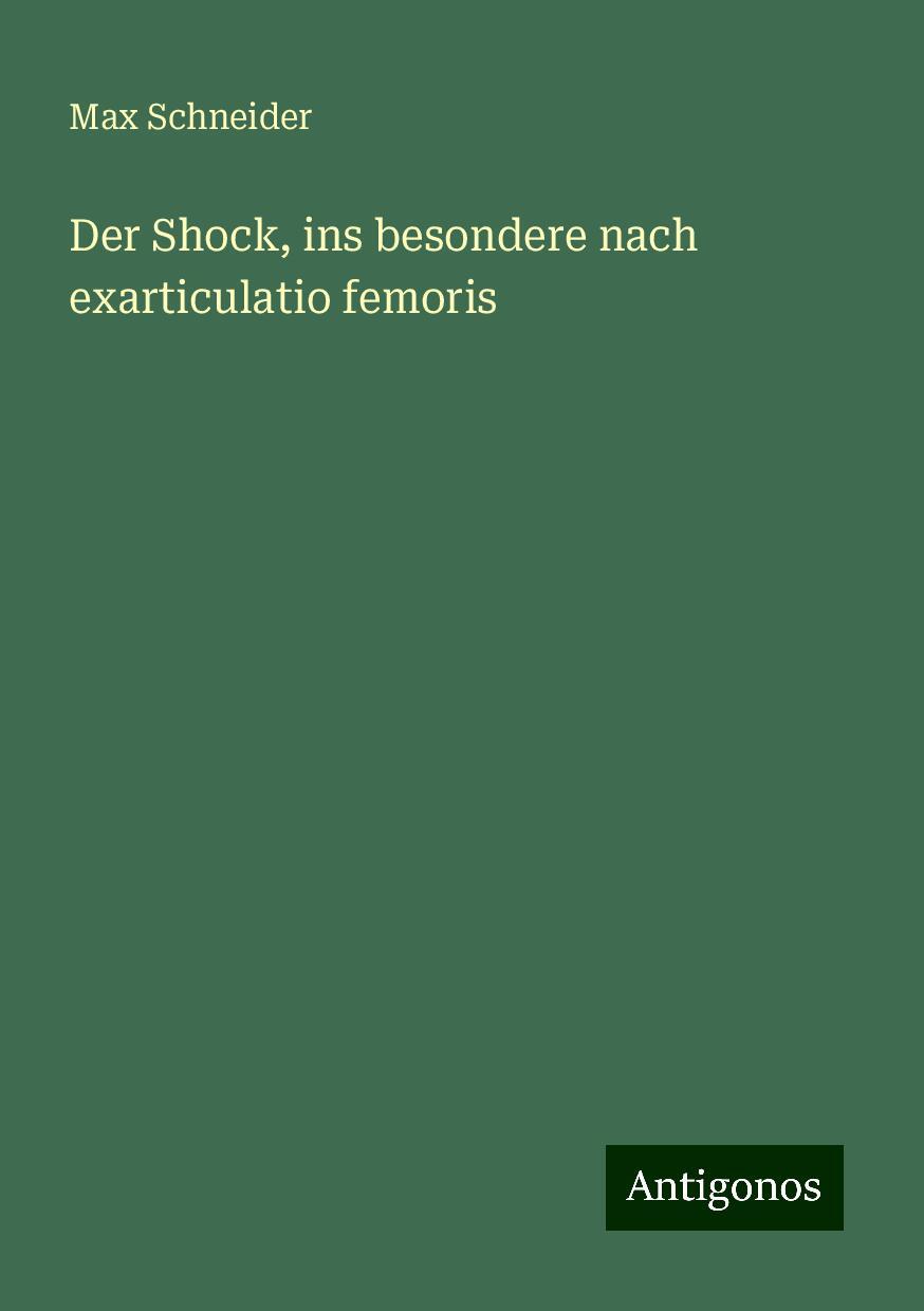 Der Shock, ins besondere nach exarticulatio femoris