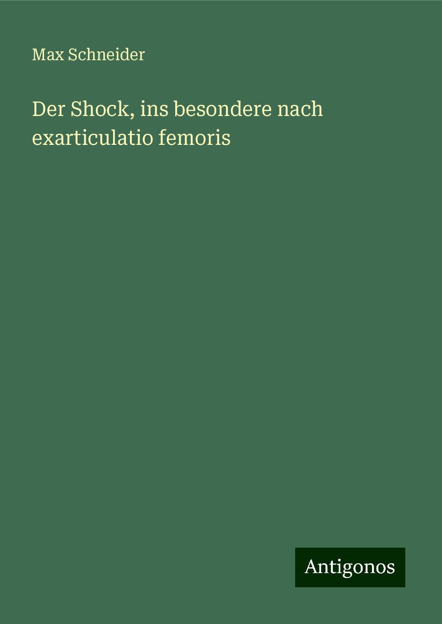 Der Shock, ins besondere nach exarticulatio femoris