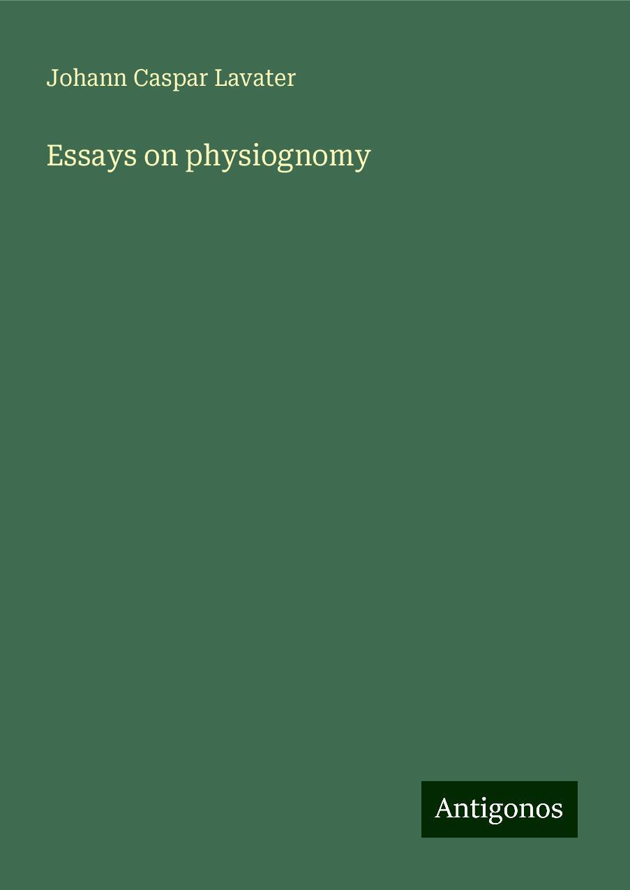 Essays on physiognomy