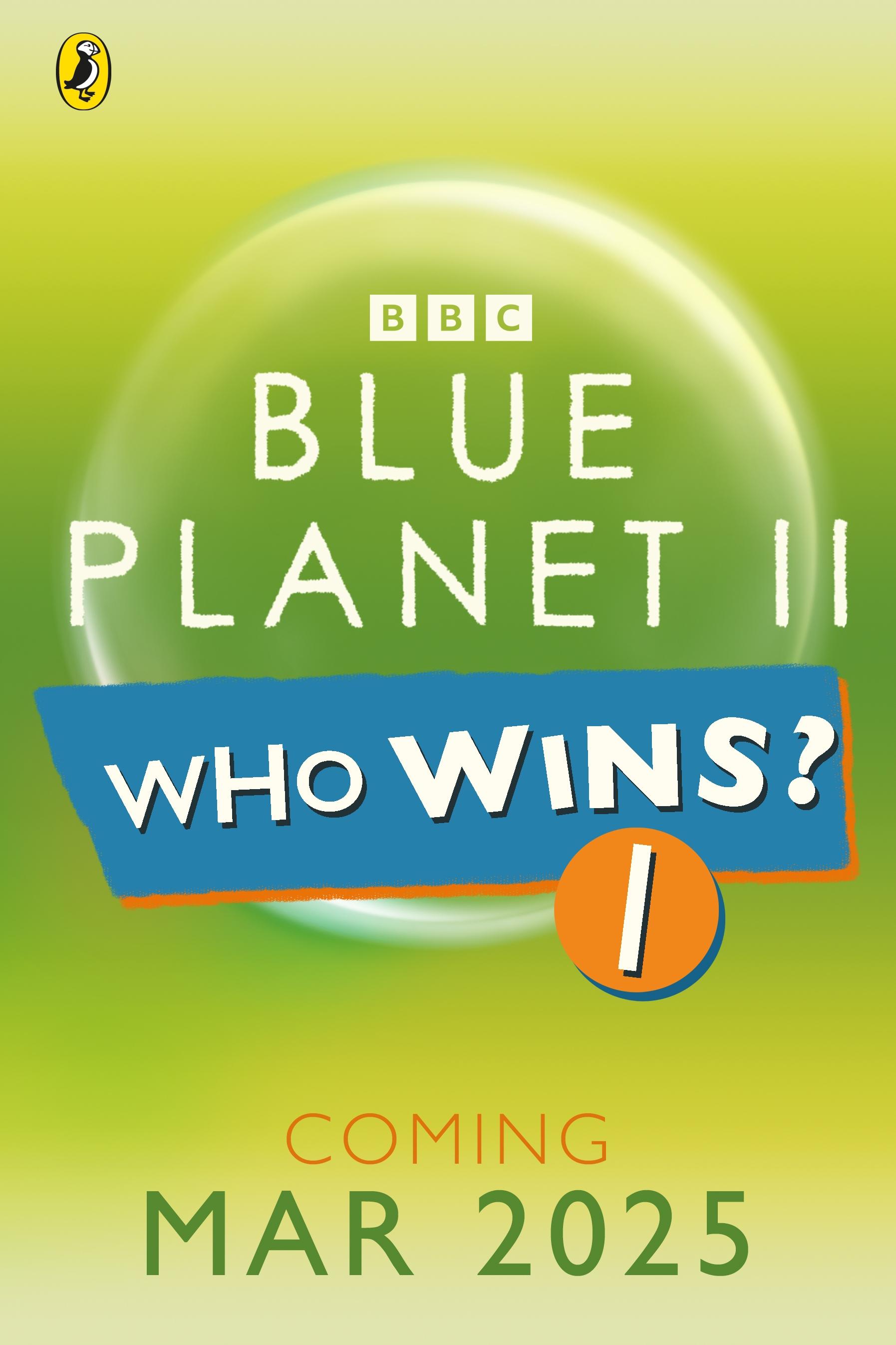 Who Wins? Blue Planet II