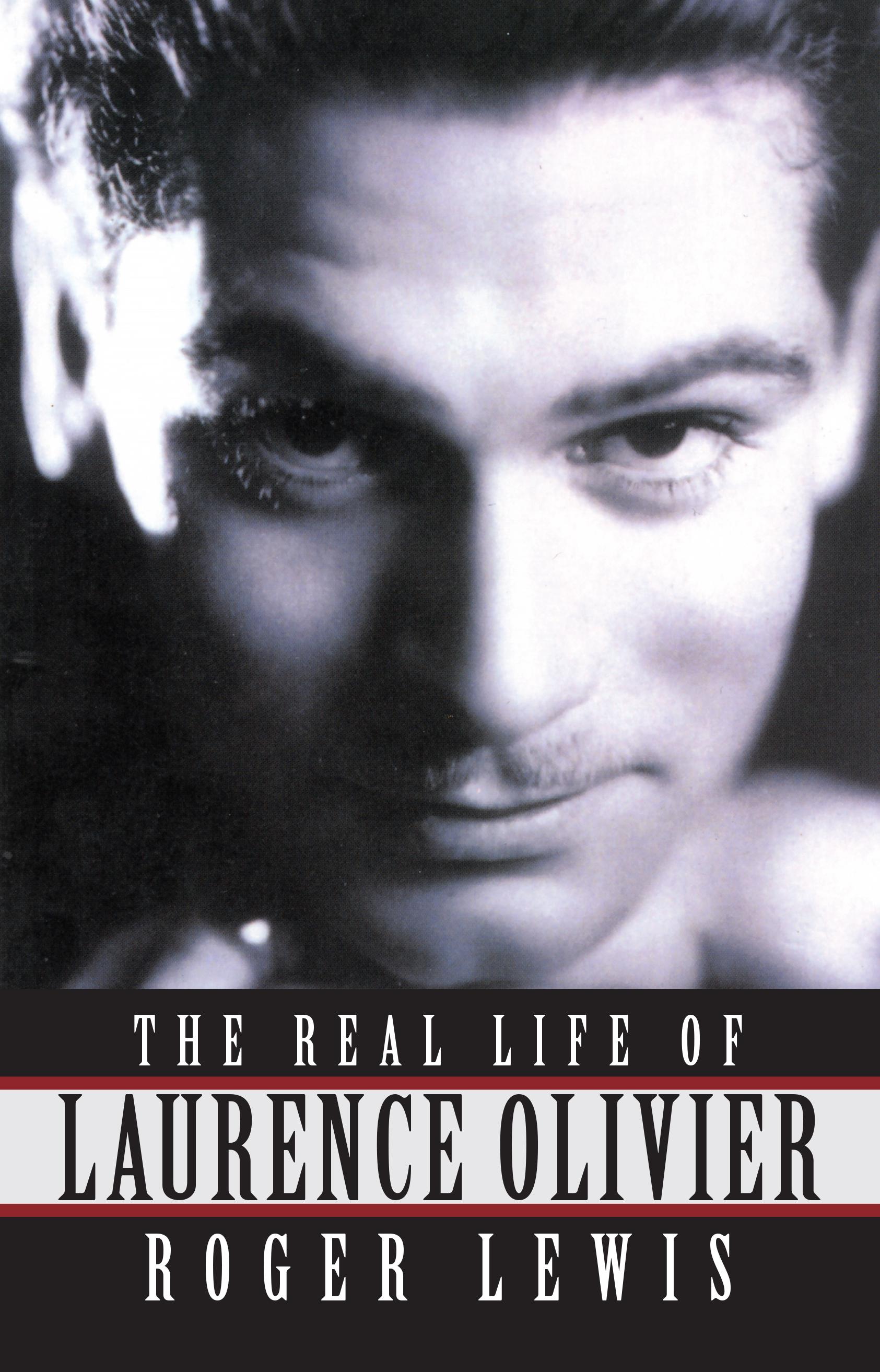 The Real Life of Laurence Olivier