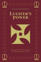 Lucifer's Power: Beliefs and Practices of the Process Cult