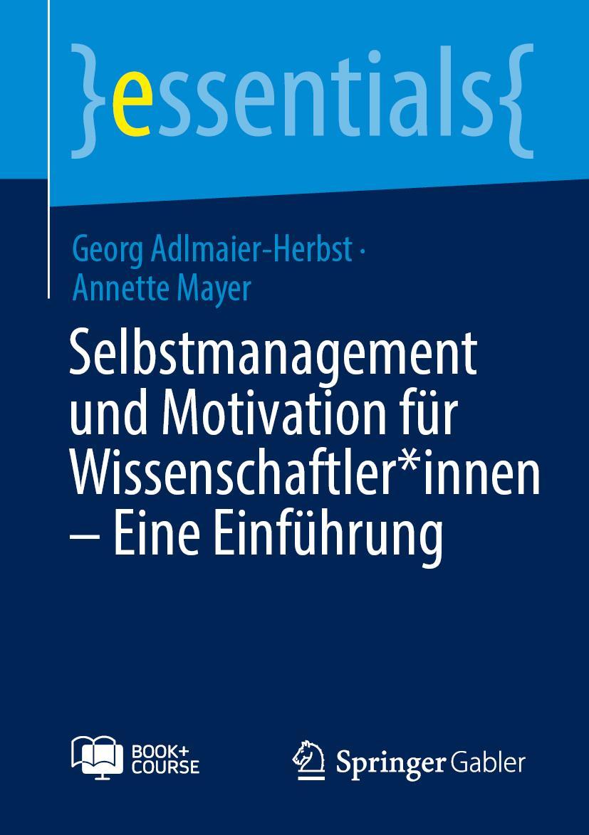 Selbstmanagement und Motivation für Wissenschaftler*innen - Eine Einführung