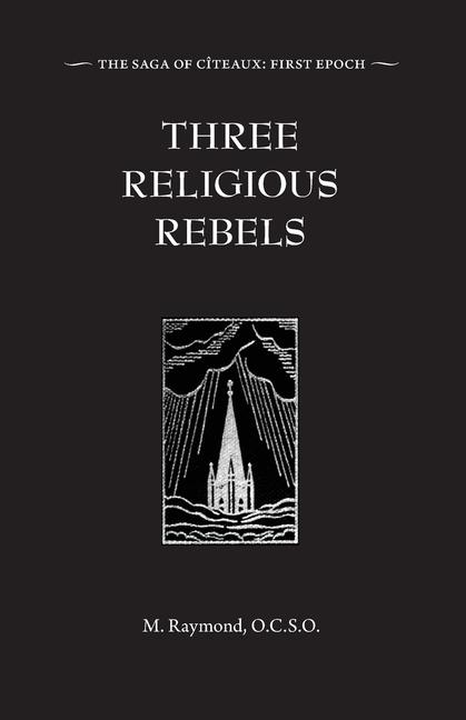 Three Religious Rebels