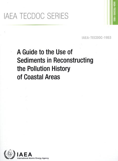 A Guide to the Use of Sediments in Reconstructing the Pollution History of Coastal Areas